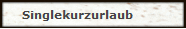 Singlekurzurlaub
